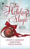 This Holiday Magic: A Gift from the Heart / Mine by Christmas / A Family for Christmas: First edition (9781474007580)
