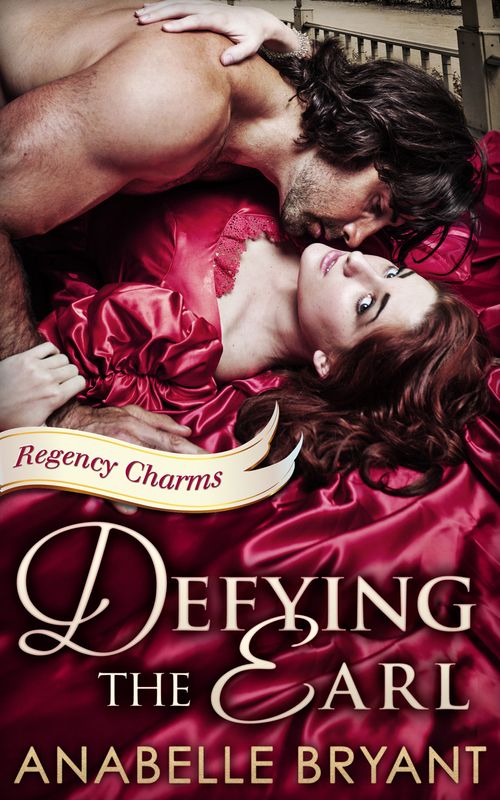 Defying The Earl (Regency Charms, Book 1): First edition (9781474034166)