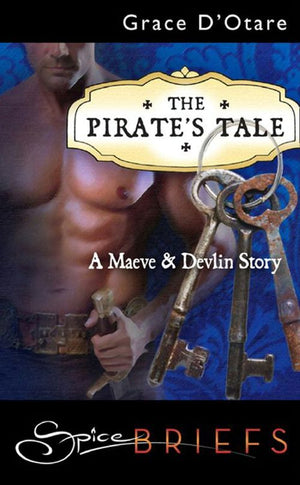 The Pirate's Tale (Mills & Boon Spice Briefs): First edition (9781408913277)