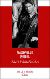 Nashville Rebel (Sons of Country, Book 2) (Mills & Boon Desire) (9781474077019)