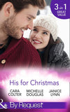 His For Christmas: Rescued by his Christmas Angel / Christmas at Candlebark Farm / The Nurse Who Saved Christmas (Mills & Boon By Request): First edition (9781472045072)