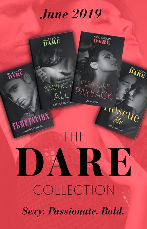 The Dare Collection June 2019: Pleasure Payback (The Mortimers: Wealthy &amp; Wicked) / Rescue Me / Mr Temptation / Baring It All