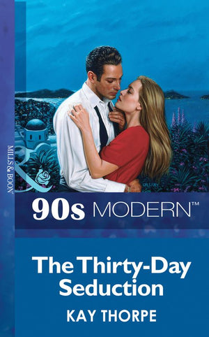 The Thirty-Day Seduction (Mills & Boon Vintage 90s Modern): First edition (9781408987247)