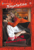 Just Kiss Me (Mills & Boon Temptation): First edition (9781474018814)