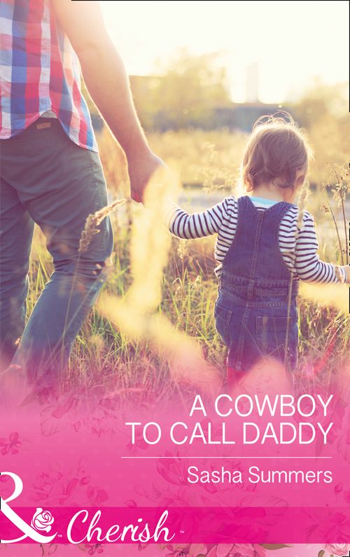 A Cowboy To Call Daddy (The Boones of Texas, Book 4) (Mills & Boon Cherish) (9781474059459)
