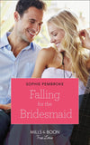 Falling for the Bridesmaid (Summer Weddings, Book 3) (Mills & Boon Cherish): First edition (9781474001908)
