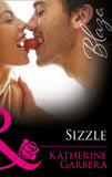 Sizzle (Mills & Boon Blaze): First edition (9781408996768)