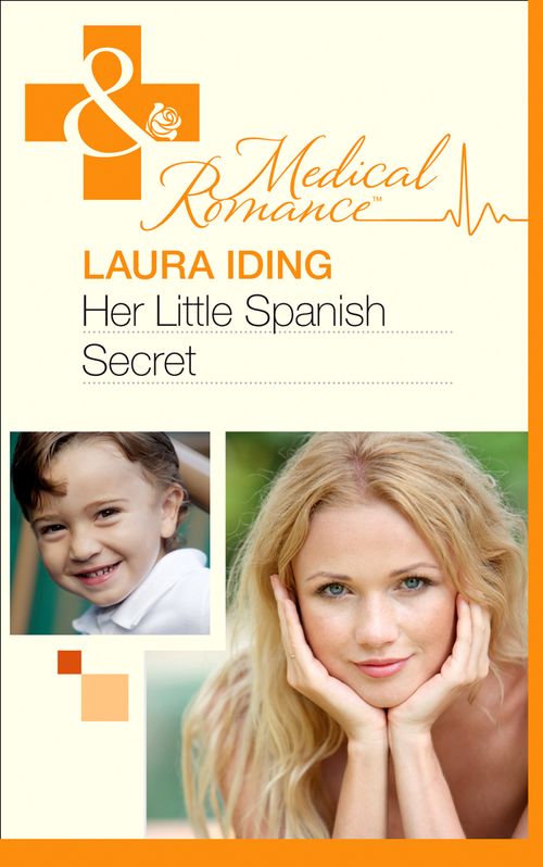 Her Little Spanish Secret (Mills & Boon Medical): First edition (9781408973776)