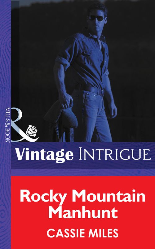 Rocky Mountain Manhunt (Colorado Crime Consultants, Book 2) (Mills & Boon Intrigue): First edition (9781472034342)