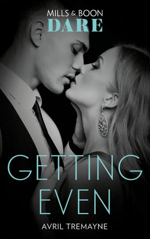 Getting Even (Reunions, Book 2) (Mills & Boon Dare) (9781474071475)
