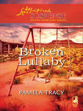 Broken Lullaby (Mills & Boon Love Inspired): First edition (9781408966747)