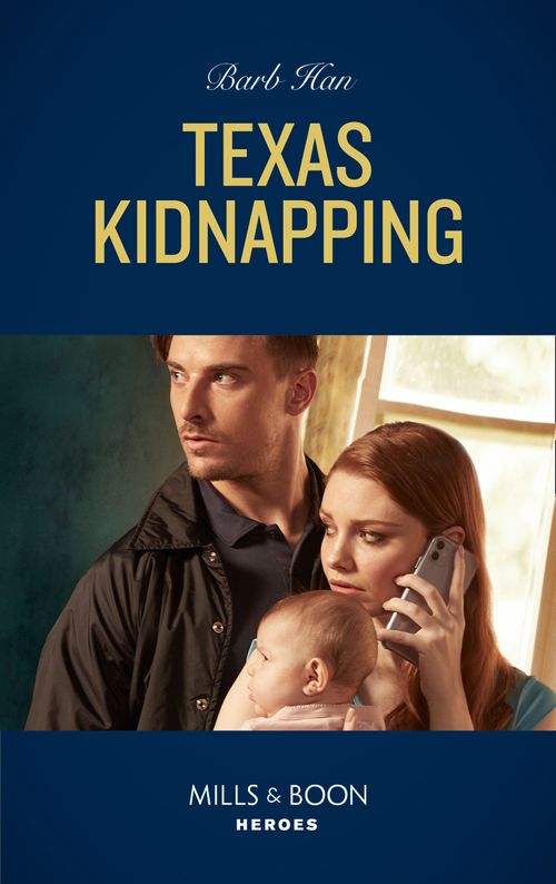 Texas Kidnapping (Mills & Boon Heroes) (An O'Connor Family Mystery, Book 1) (9780008905705)