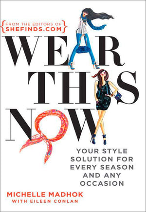Wear This Now: First edition (9781472007766)