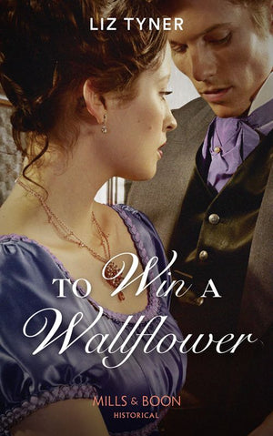To Win A Wallflower (Mills & Boon Historical) (9781474088725)