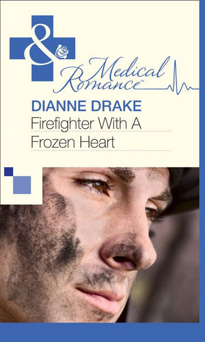 Firefighter With A Frozen Heart (Mills & Boon Medical): First edition (9781472059215)