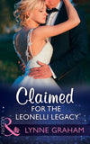 Claimed For The Leonelli Legacy (Wedlocked!, Book 89) (Mills & Boon Modern) (9781474052931)