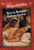 Next To Nothing! (Mills & Boon Temptation): First edition (9781474018067)