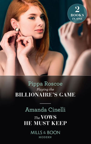 Playing The Billionaire's Game / The Vows He Must Keep: Playing the Billionaire's Game / The Vows He Must Keep (Mills & Boon Modern) (9780008900489)
