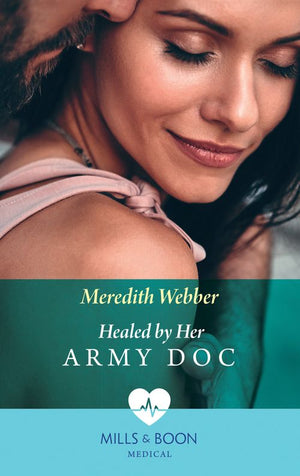Healed By Her Army Doc (Bondi Bay Heroes, Book 3) (Mills & Boon Medical) (9781474075299)