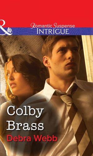 Colby Brass (Mills & Boon Intrigue): First edition (9781472058621)