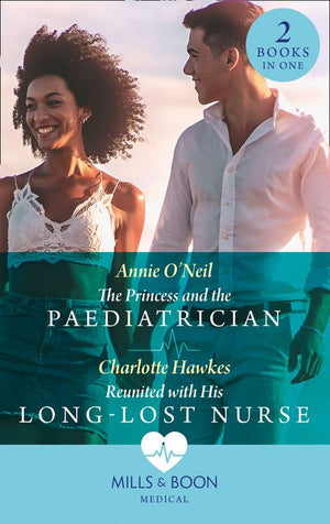 The Princess And The Paediatrician / Reunited With His Long-Lost Nurse: The Princess and the Paediatrician (The Island Clinic) / Reunited with His Long-Lost Nurse (The Island Clinic) (Mills & Boon Medical) (9780008915759)