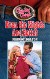 Even the Nights are Better (Crystal Creek, Book 5): First edition (9781472054326)
