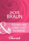 Found: Her Long-Lost Husband (Mills & Boon Cherish): First edition (9781408959718)