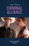 Criminal Alliance (The Coltons of Mustang Valley, Book 5) (Mills & Boon Heroes) (9780008905057)