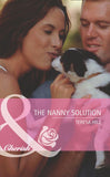 The Nanny Solution (Mills & Boon Cherish): First edition (9781408920381)