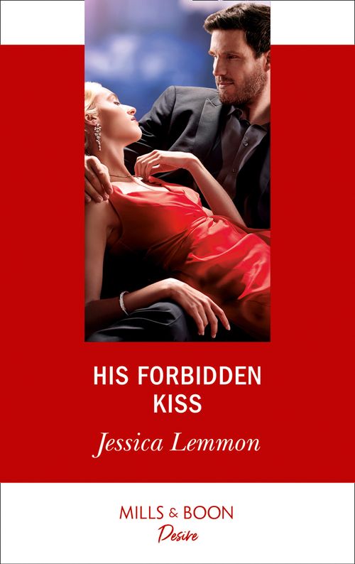 His Forbidden Kiss (Mills & Boon Desire) (Kiss and Tell, Book 1) (9780008904173)