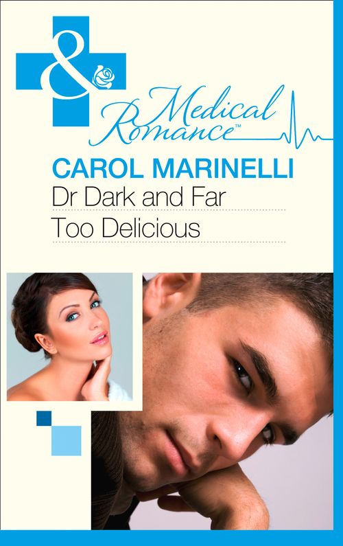 Dr Dark and Far-Too Delicious (Secrets on the Emergency Wing, Book 1) (Mills & Boon Medical): First edition (9781472003171)