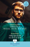 Children's Doc To Heal Her Heart / Falling Again For The Surgeon: Children's Doc to Heal Her Heart / Falling Again for the Surgeon (Mills & Boon Medical) (9780263306033)