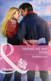 Finding His Way Home (Mills & Boon Cherish): First edition (9781408904817)