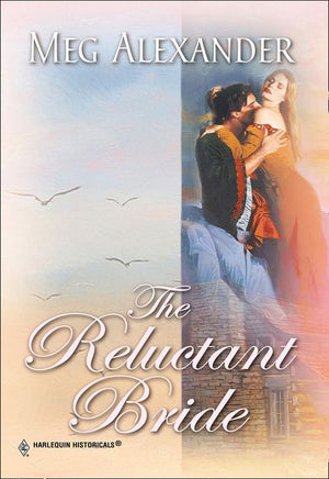 The Reluctant Bride (Mills & Boon Historical): First edition (9781474016636)