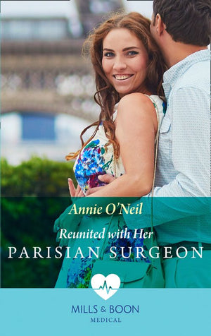 Reunited With Her Parisian Surgeon (Mills & Boon Medical) (9781474074902)