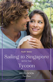 Sailing To Singapore With The Tycoon (Mills & Boon True Love) (9780008933609)
