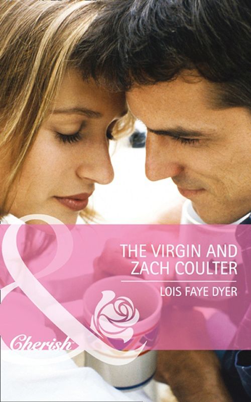 The Virgin And Zach Coulter (Big Sky Brothers, Book 2) (Mills & Boon Cherish): First edition (9781408978689)