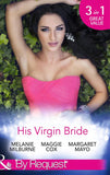 His Virgin Bride: The Fiorenza Forced Marriage / Bought: For His Convenience or Pleasure? / A Night With Consequences (Mills & Boon By Request): First edition (9781474004077)