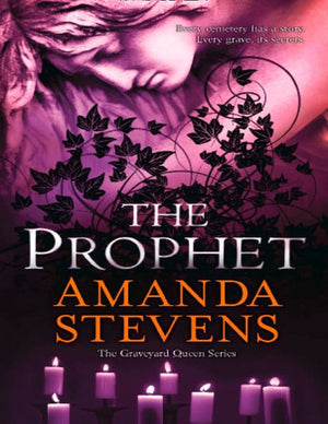 The Prophet (The Graveyard Queen Series, Book 3): First edition (9781408981443)