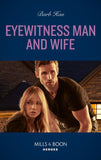 Eyewitness Man And Wife (A Ree and Quint Novel, Book 3) (Mills & Boon Heroes) (9780008922320)