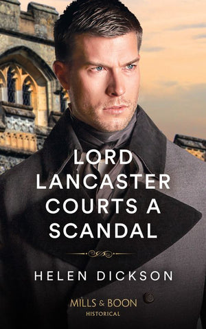 Lord Lancaster Courts A Scandal (Cranford Estate Siblings, Book 1) (Mills & Boon Historical) (9780263305036)