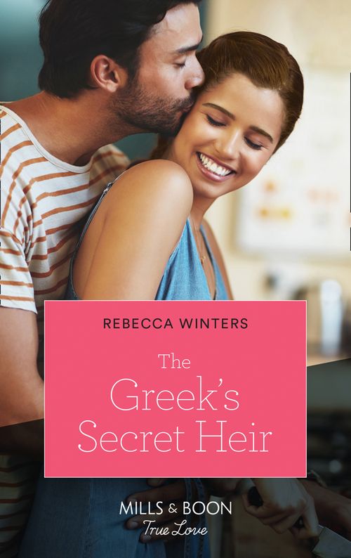 The Greek's Secret Heir (Secrets of a Billionaire, Book 1) (Mills & Boon True Love) (9780008909901)