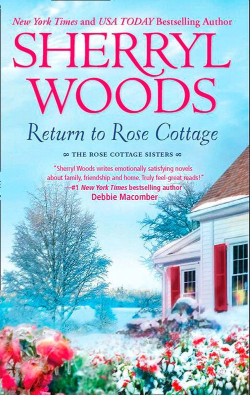 Return To Rose Cottage: The Laws of Attraction (The Rose Cottage Sisters) / For the Love of Pete (The Rose Cottage Sisters): First edition (9781408935149)