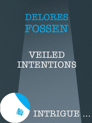 Veiled Intentions (Mills & Boon Intrigue): First edition (9781408962794)