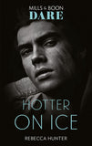 Hotter On Ice (Mills & Boon Dare) (Blackmore, Inc., Book 4) (9781474099394)