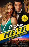 Love Under Fire: Second Chance Seduction: Secret Baby, Second Chance (Sons of Stillwater) / Sudden Second Chance / Reunited by the Badge by Jane Godman, Carol Ericson and Deborah Fletcher Mello (9780008925284)
