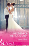Wedded For His Royal Duty (The Princes of Xaviera, Book 2) (Mills & Boon Cherish) (9781474041355)