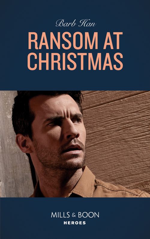 Ransom At Christmas (Rushing Creek Crime Spree, Book 2) (Mills & Boon Heroes) (9781474094481)
