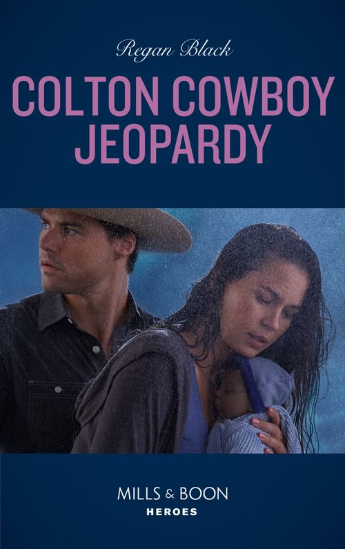 Colton Cowboy Jeopardy (The Coltons of Mustang Valley, Book 8) (Mills & Boon Heroes) (9780008905163)