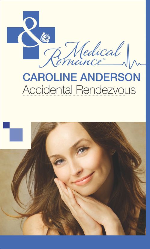 Accidental Rendezvous (The Audley, Book 19) (Mills & Boon Medical): First edition (9781472060297)